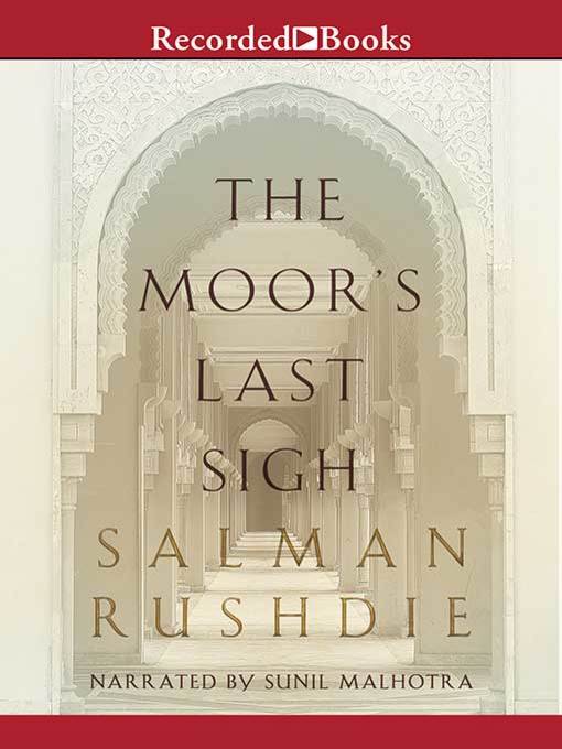 Title details for The Moor's Last Sigh by Salman Rushdie - Wait list